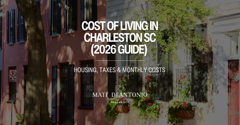 Cost of Living in Charleston SC (2026 Guide) | Housing, Taxes & Monthly Costs